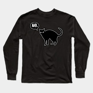 Cat Says No Long Sleeve T-Shirt